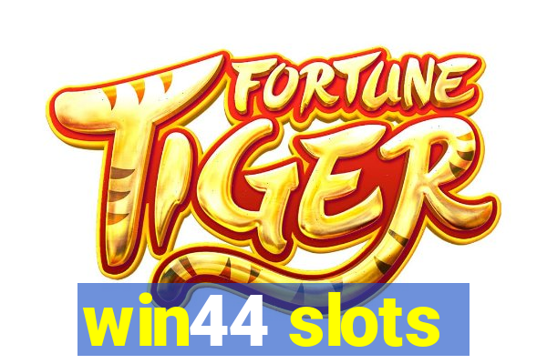 win44 slots